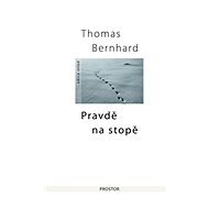 Pravdě na stopě - Thomas Bernhard