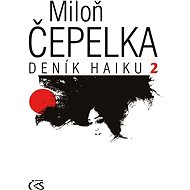 Haiku diary 2 - Miloň Čepelka