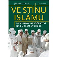 Ve stínu islámu / Menšinová náboženství na Blízkém východě - Collective  Multiple authors