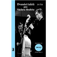 Dvanáct taktů pro Václava Hraběte - Jiří Žák