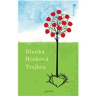 Trojhra - Blanka Hošková