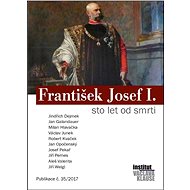 František Josef I. - sto let od smrti - Collective