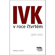 IVK v roce čtvrtém - výběr textů - Collective