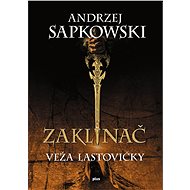 Zaklínač VI Veža lastovičky (SK) - Andrzej Sapkowski