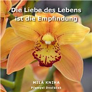 Die Liebe des Lebens ist die Empfindung - Přemysl Dvořáček