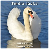 Smělá láska - Přemysl Dvořáček