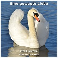 Eine gewagte Liebe - Přemysl Dvořáček