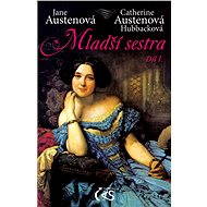 Mladší sestra - díl I. - Jane Austenová