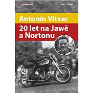 Antonín Vitvar - 20 let na Jawě a Nortonu - Jan Vitvar