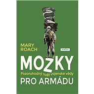 Mozky pro armádu - Mary Roachová