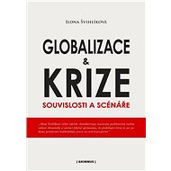 Globalizace a krize - Ilona Švihlíková