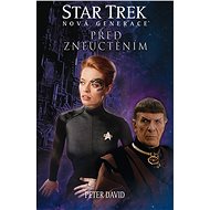Star Trek: Nová generace: Před zneuctěním - Peter David