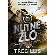 A necessary evil - Ian Tregillis