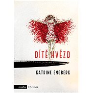 Dítě hvězd - Katrine Engberg