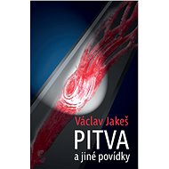 Pitva a jiné povídky - Václav Jakeš