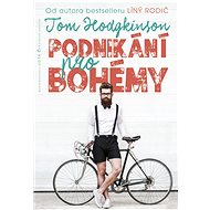 Podnikání pro bohémy - Tom Hodgkinson