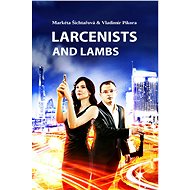 Larcenists and Lambs - Markéta Šichtařová