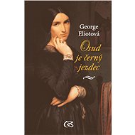 Osud je černý jezdec - George Eliotová
