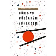 Dům s vypůjčeným výhledem - Martina Leierová