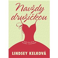 Navždy družičkou - Lindsey Kelková