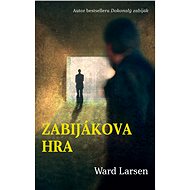 Zabijákova hra - Ward Larsen