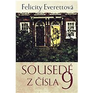Sousedé z čísla 9 - Felicity Everettová