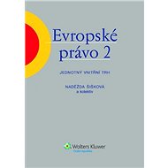 Evropské právo 2 – Jednotný vnitřní trh - Naděžda Šišková