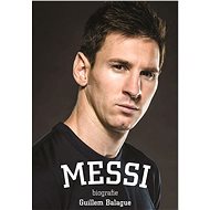 Messi: biografie - Guillem Balague