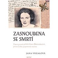 Zasnoubena se smrtí - Jana Vrzalová