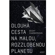 Dlouhá cesta na malou, rozzlobenou planetu - Becky Chambersová