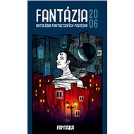 Fantázia 2006 – antológia fantastických poviedok - Ivan Pullman