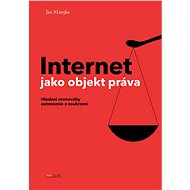 Internet jako objekt práva - Ján Matejka