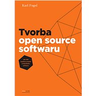 Tvorba open source softwaru - Karl Fogel