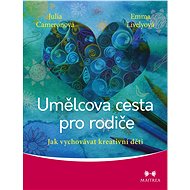 Umělcova cesta pro rodiče - Julia Cameronová