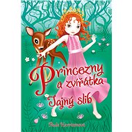 Princezny a zvířátka: Tajný slib - Sharon Tancredi