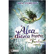Alea, dievča mora 2 – Farebné vody - Tanya Stewnerová