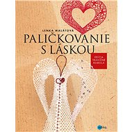Paličkovanie s láskou - Lenka Malátová
