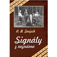 Signály z neznáma - Antonín Benjamin Svojsík