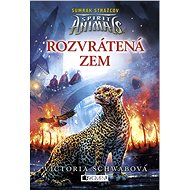 Spirit Animals: Súmrak strážcov 2 - Rozvrátená zem - Victoria Schwabová