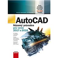 AutoCAD: Názorný průvodce pro verze 2017 a 2018 - Jiří Špaček