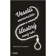 Veselú samovraždu a šťastný nový rok! - Sophie de Villenoisy