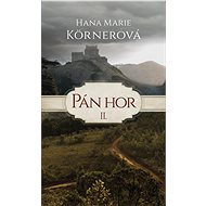 Pán hor II. - Hana Marie Körnerová