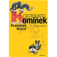 Cestovatel Komínek - Svatopluk Hrnčíř