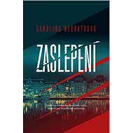 Zaslepení - Carolina Neurathová