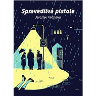 Spravedlivá pistole - Jaroslav Velinský