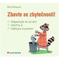 Get rid of the useless! - Rita Pohleová