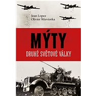 Mýty druhé světové války - Jean Lopez