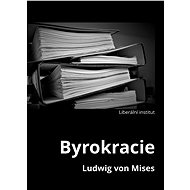 Byrokracie - Ludwig von Mises