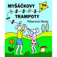 Myšáčkovy trampoty - Marie Němcová