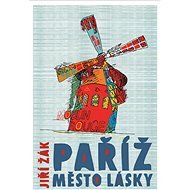 Paříž: město lásky - Jiří Žák